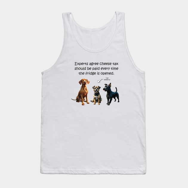 Experts agree cheese tax should be paid every time the fridge is opened - funny watercolour dog design Tank Top by DawnDesignsWordArt